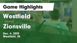 Westfield  vs Zionsville  Game Highlights - Dec. 4, 2020