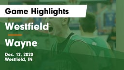 Westfield  vs Wayne  Game Highlights - Dec. 12, 2020