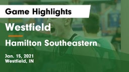 Westfield  vs Hamilton Southeastern  Game Highlights - Jan. 15, 2021