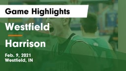 Westfield  vs Harrison  Game Highlights - Feb. 9, 2021