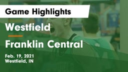 Westfield  vs Franklin Central  Game Highlights - Feb. 19, 2021