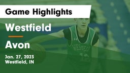 Westfield  vs Avon  Game Highlights - Jan. 27, 2023