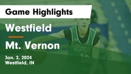 Westfield  vs Mt. Vernon  Game Highlights - Jan. 2, 2024