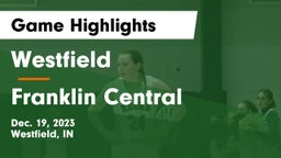 Westfield  vs Franklin Central  Game Highlights - Dec. 19, 2023