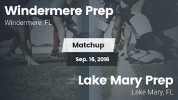 Matchup: Windermere Prep vs. Lake Mary Prep  2016