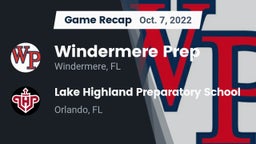 Recap: Windermere Prep  vs. Lake Highland Preparatory School 2022