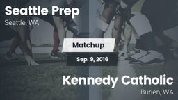 Matchup: Seattle Prep vs. Kennedy Catholic  2016