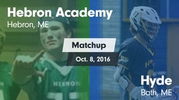 Matchup: Hebron Academy High vs. Hyde  2016