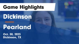 Dickinson  vs Pearland Game Highlights - Oct. 30, 2023