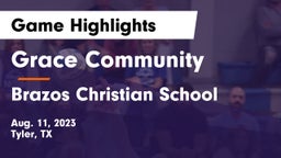 Grace Community  vs Brazos Christian School Game Highlights - Aug. 11, 2023