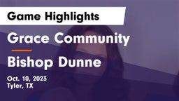 Grace Community  vs Bishop Dunne  Game Highlights - Oct. 10, 2023