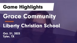 Grace Community  vs Liberty Christian School  Game Highlights - Oct. 31, 2023