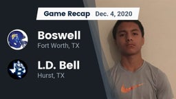 Recap: Boswell   vs. L.D. Bell 2020
