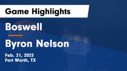 Boswell   vs Byron Nelson  Game Highlights - Feb. 21, 2023