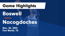 Boswell   vs Nacogdoches  Game Highlights - Nov. 30, 2023