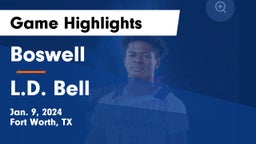 Boswell   vs L.D. Bell Game Highlights - Jan. 9, 2024