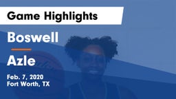 Boswell   vs Azle  Game Highlights - Feb. 7, 2020