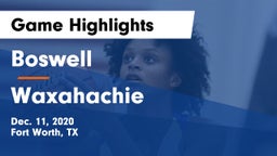 Boswell   vs Waxahachie  Game Highlights - Dec. 11, 2020