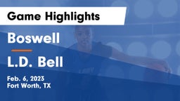 Boswell   vs L.D. Bell Game Highlights - Feb. 6, 2023
