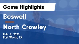 Boswell   vs North Crowley  Game Highlights - Feb. 4, 2023