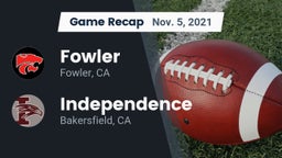Recap: Fowler  vs. Independence  2021