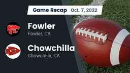 Recap: Fowler  vs. Chowchilla  2022