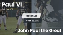 Matchup: Paul VI  vs. John Paul the Great 2017
