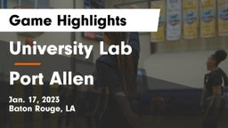 University Lab  vs Port Allen  Game Highlights - Jan. 17, 2023