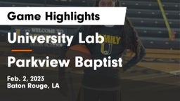 University Lab  vs Parkview Baptist  Game Highlights - Feb. 2, 2023