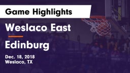 Weslaco East  vs Edinburg  Game Highlights - Dec. 18, 2018