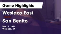 Weslaco East  vs San Benito  Game Highlights - Dec. 7, 2021