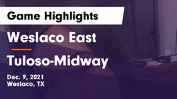 Weslaco East  vs Tuloso-Midway  Game Highlights - Dec. 9, 2021