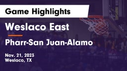 Weslaco East  vs Pharr-San Juan-Alamo  Game Highlights - Nov. 21, 2023