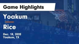 Yoakum  vs Rice  Game Highlights - Dec. 18, 2020