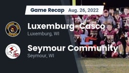 Recap: Luxemburg-Casco  vs. Seymour Community  2022