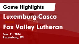 Luxemburg-Casco  vs Fox Valley Lutheran  Game Highlights - Jan. 11, 2024