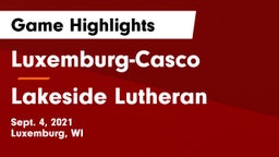 Luxemburg-Casco  vs Lakeside Lutheran Game Highlights - Sept. 4, 2021