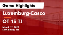 Luxemburg-Casco  vs OT 13 TJ Game Highlights - March 12, 2022