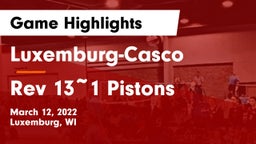 Luxemburg-Casco  vs Rev 131 Pistons Game Highlights - March 12, 2022