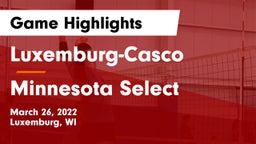 Luxemburg-Casco  vs Minnesota Select Game Highlights - March 26, 2022