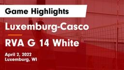 Luxemburg-Casco  vs RVA G 14 White Game Highlights - April 2, 2022