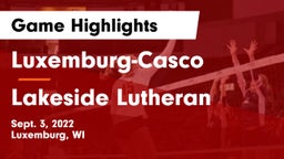 Luxemburg-Casco  vs Lakeside Lutheran  Game Highlights - Sept. 3, 2022