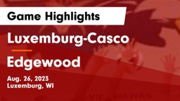 Luxemburg-Casco  vs Edgewood  Game Highlights - Aug. 26, 2023