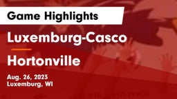 Luxemburg-Casco  vs Hortonville  Game Highlights - Aug. 26, 2023