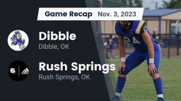 Recap: Dibble  vs. Rush Springs  2023