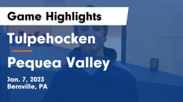 Tulpehocken  vs Pequea Valley  Game Highlights - Jan. 7, 2023
