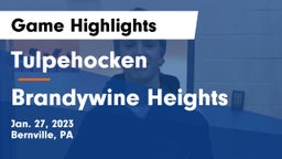 Tulpehocken  vs Brandywine Heights  Game Highlights - Jan. 27, 2023