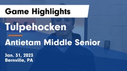 Tulpehocken  vs Antietam Middle Senior  Game Highlights - Jan. 31, 2023