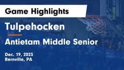 Tulpehocken  vs Antietam Middle Senior  Game Highlights - Dec. 19, 2023