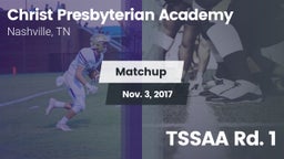 Matchup: Christ Presbyterian vs. TSSAA Rd. 1 2017
